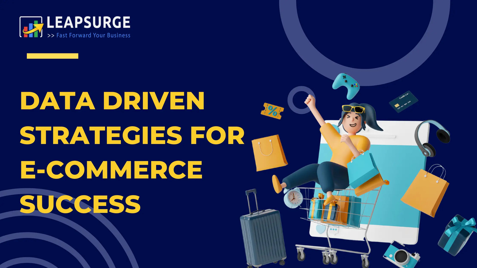 Data Driven Strategies for E-Commerce Success